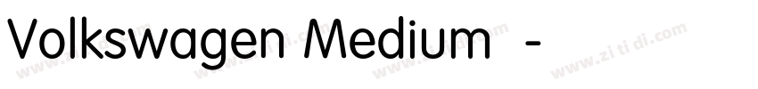 Volkswagen Medium 中字体转换 Volkswagen Medium 中字体转换